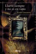 llueve siempre y no es en vano