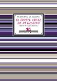 el impetu cruel de mi destino: antologia poetica