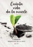 cuanta vida da la muerte