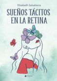 Sueños tácitos en la retina