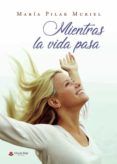 mientras la vida pasa