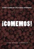 como comer de una forma diferente comemos