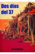 dos dias del 37