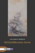 resquebrajada rama