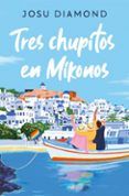 tres chupitos en mikonos