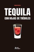 tequila con hojas de treboles