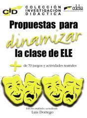 Propuestas para dinamizar la clase de E/LE. Propuestas para dinamizar la clase de