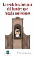 la verdadera historia del hombre que robaba confesiones