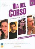 via del corso b1 libro dello studente de esercizi  2cd  dvd