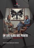 en los ojos del perito casos practicos de psicologia forense