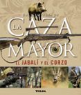 enciclopedia de la caza mayor