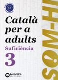 Som-hi. Suficiència 3. Llibre de l'alumne