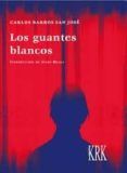 Los guantes blancos