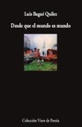 desde que el mundo es mundo