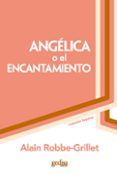 angelica o el encantamiento