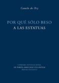 por que solo beso a las estatuas