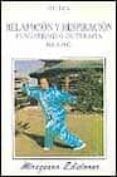 relajacion y respiracion fundamentos de terapia qigong