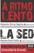 a ritmo lento (narrativa) / sed (texto dramatico)