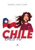 Chile eres tú