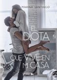 el idiota que vive en mi casa