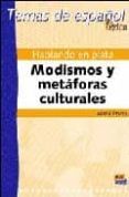 hablando en plata modismos y metaforas culturales temas de espa nol