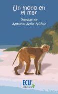 un mono en el mar poesias de antonio avila nunez