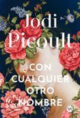 con cualquier otro nombre