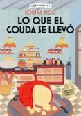 Lo que el gouda se llevó (Cozy Mystery)
