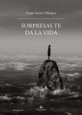 sorpresas te da la vida