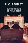 el ultimo caso de philip trent (serie philip trent 1)