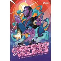 crescendo of violence a neon-noir roleplaying game