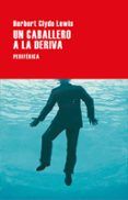 un caballero a la deriva