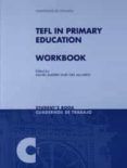 tefl in primary education workbook studentbookcuadernos de tr bajo