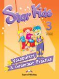 star kids 3 vocabulary & grammar (int) ed 2011