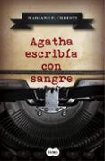 agatha escribia con sangre