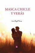 masca chicle y verás