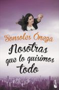 nosotras que lo quisimos todo