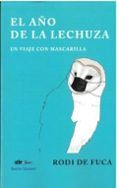 El año de la lechuza. Un viaje con mascarilla