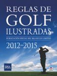 reglas de golf ilustradas 2012-2015