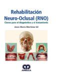 rehabilitacion neuro-oclusal rno claves para el diagnostico y trata