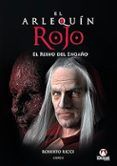 El Arlequín Rojo. El reino del engaño
