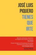 tienes que irte