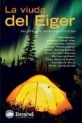 la viuda del eiger relatos de montana ficcion