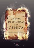 cartas destinadas a la ceniza