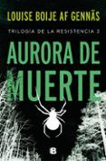 aurora de muerte trilogia de la resistencia 3