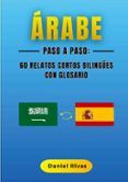 arabe paso a paso 60 relatos cortos bilingues con glosario