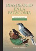 dias de ocio en la patagonia