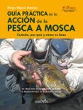 guia practica en la accion de la pesca a mosca