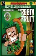 escapa del cautiverio del azucar con robin fruit