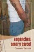 enganches amor y carcel